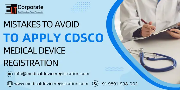 Mistakes To Avoid To Apply CDSCO Medical Device Registration