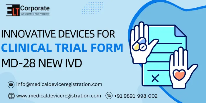 Innovative Devices for Clinical Trial Form MD-28 New IVD