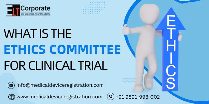 What Is The Ethics Committee For Clinical Trial
