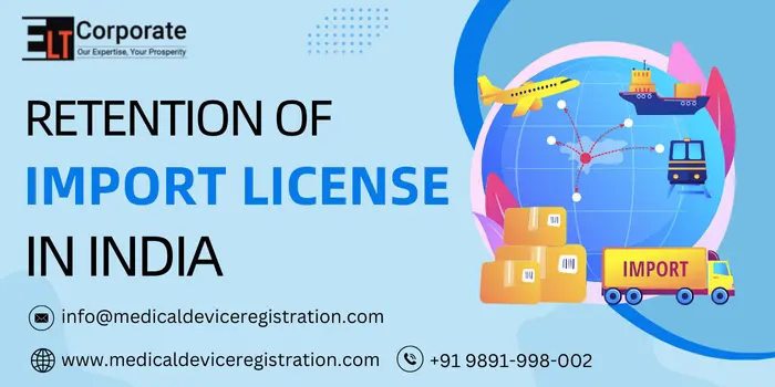 Retention of Import License in India