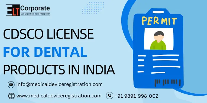 CDSCO License for Dental Products in India