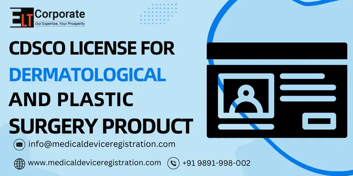 CDSCO License for Dermatological and Plastic Surgery Product