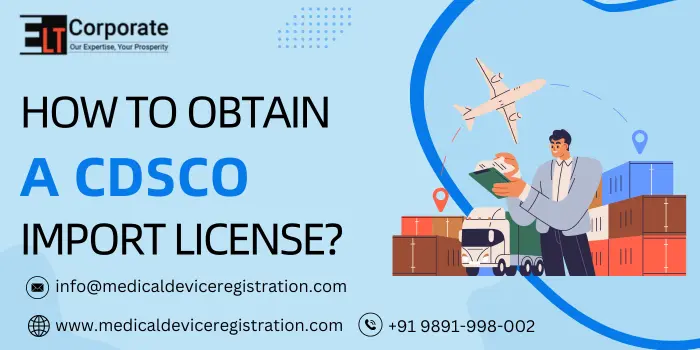 How to Obtain a CDSCO Import License?