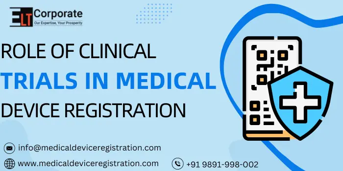 Role of Clinical Trials in Medical Device Registration