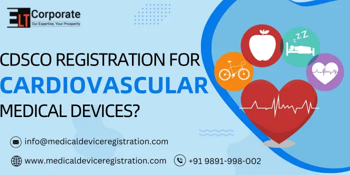 CDSCO Registration For Cardiovascular Devices