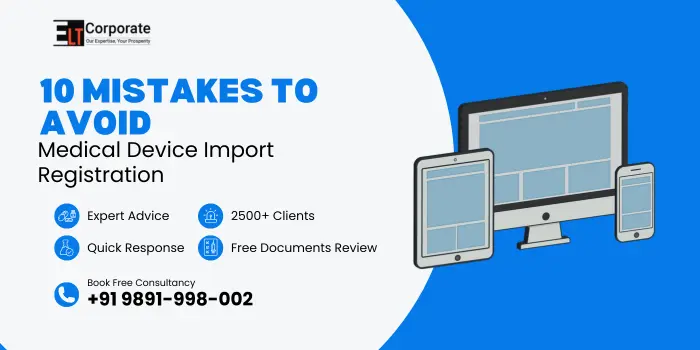 Top 10 Mistakes to Avoid in Medical Device Import Registration