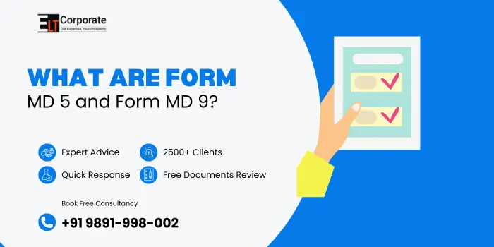 What are Form MD 5 and Form MD 9?