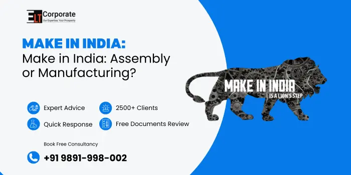 Make in India: Assembly or Manufacturing?