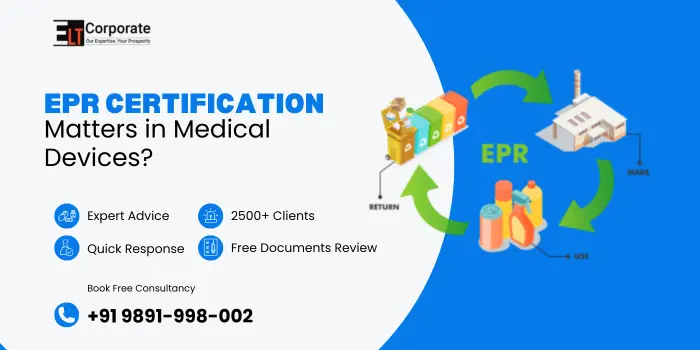 Why EPR Certification Matters in Medical Devices?