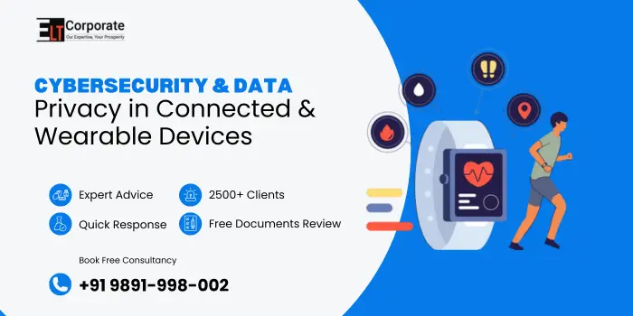 Cybersecurity and Data Privacy in Connected and Wearable Devices