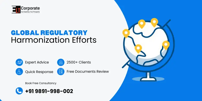 Global Regulatory Harmonization Efforts