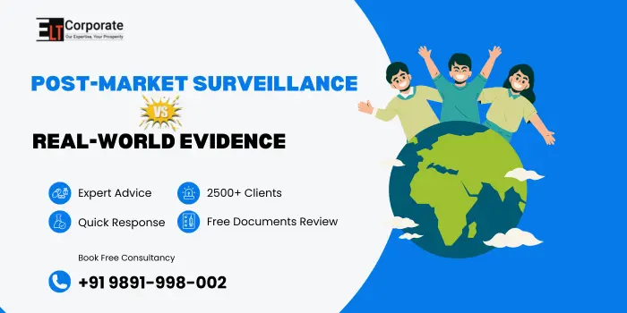 Post-Market Surveillance vs Real-World Evidence